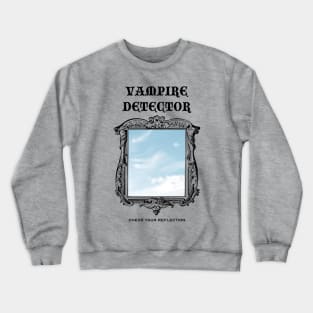 Gothic Vampire Detector Halloween T-Shirt Crewneck Sweatshirt